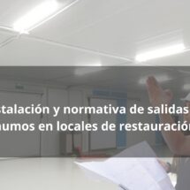 Instalación y normativa de salidas de humos en locales de restauración