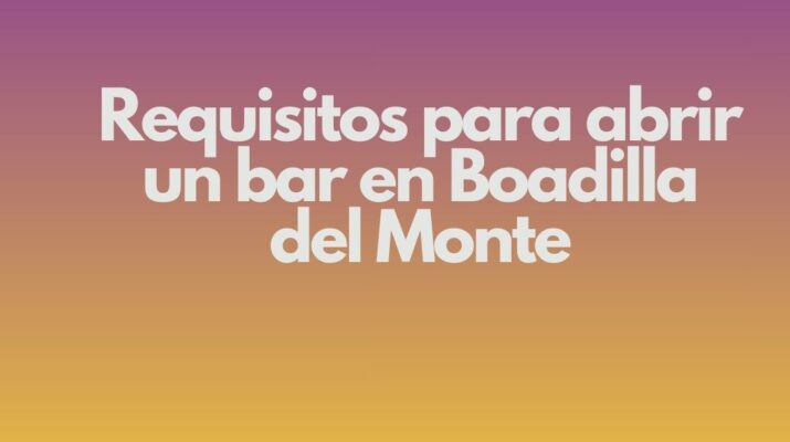 Requisitos para abrir un bar en Boadilla del Monte. Guía profesional para iniciar una actividad de hostelería con seguridad jurídica.