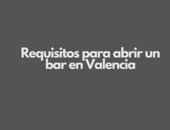 Requisitos para abrir un bar en Valencia. Guía completa para emprender con seguridad y cumplir la normativa vigente.