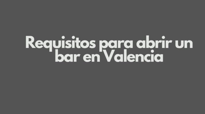 Requisitos para abrir un bar en Valencia. Guía completa para emprender con seguridad y cumplir la normativa vigente.