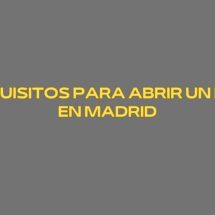 Requisitos para abrir un bar en Madrid