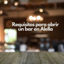 Requisitos para abrir un bar en Alella. Emprender en una localidad con gran atractivo gastronómico.