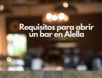 Requisitos para abrir un bar en Alella. Emprender en una localidad con gran atractivo gastronómico.