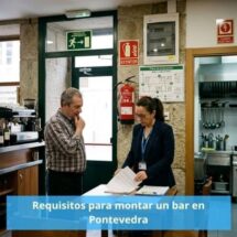 Requisitos para montar un bar en Pontevedra. Guía legal completa para abrir un bar rentable en Pontevedra.