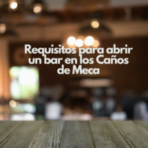 Requisitos para abrir un bar en los Caños de Meca. Todo lo que necesitas saber antes de iniciar tu negocio.