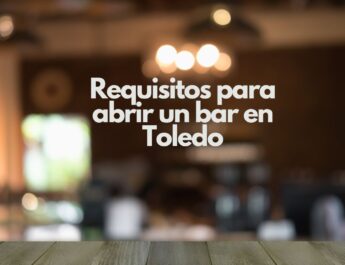 Requisitos para abrir un bar en Toledo