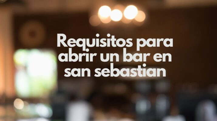 Requisitos para abrir un bar en san sebastian