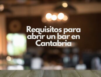 Requisitos para abrir un bar en Cantabria