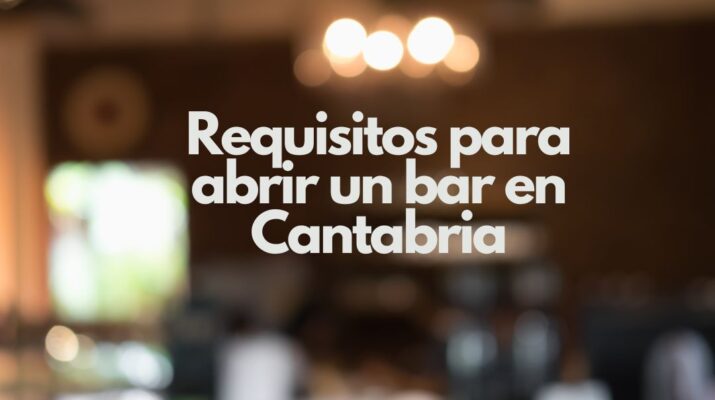 Requisitos para abrir un bar en Cantabria
