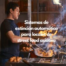 Sistemas de extinción automática para locales de street food asiática