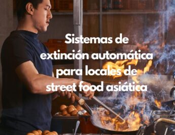 Sistemas de extinción automática para locales de street food asiática