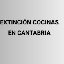 Extincion cocinas en Cantabria