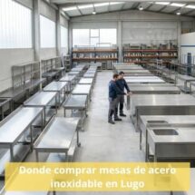 Donde comprar mesas de acero inoxidable en Lugo
