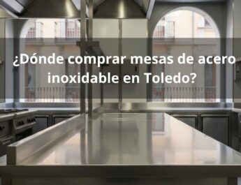 Dónde comprar mesas de acero en toledo