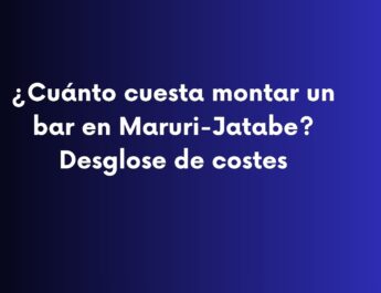 ¿Cuánto cuesta montar un bar en Maruri-Jatabe? Desglose de costes