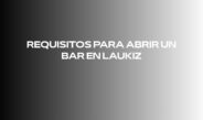 Requisitos para abrir un bar en Laukiz