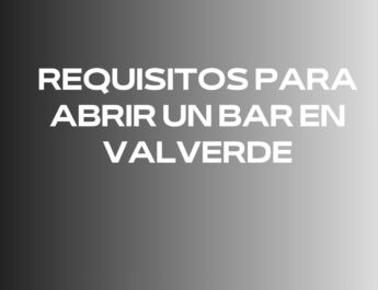 Requisitos para abrir un bar en Valverde