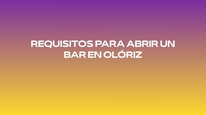Requisitos para abrir un bar en Olóriz