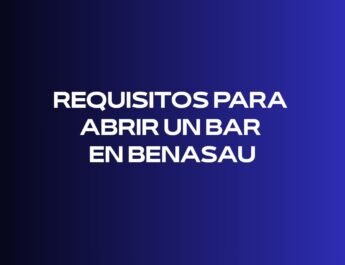 Requisitos para abrir un bar en Benasau