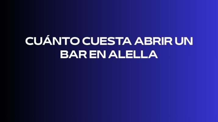 Cuánto cuesta abrir un bar en Alella