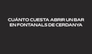 Cuánto cuesta abrir un bar en Fontanals de Cerdanya