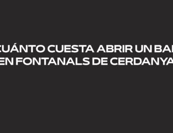 Cuánto cuesta abrir un bar en Fontanals de Cerdanya