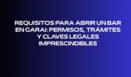Requisitos para abrir un bar en Garai: permisos, trámites y claves legales imprescindibles