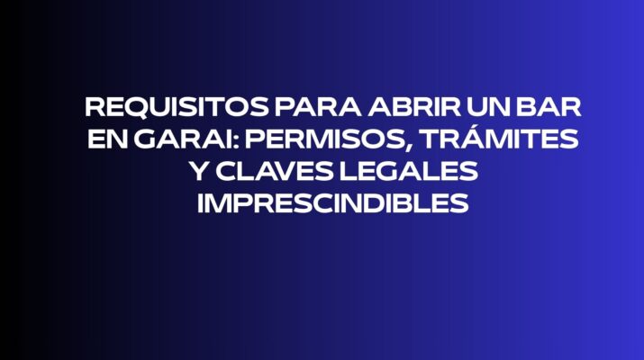 Requisitos para abrir un bar en Garai: permisos, trámites y claves legales imprescindibles