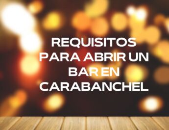 Requisitos para abrir un bar en Carabanchel