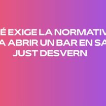 Qué exige la normativa para abrir un bar en Sant Just Desvern