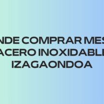 Dónde comprar mesas de acero inoxidable en Izagaondoa