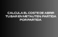 Calcula el coste de abrir tu bar en Metauten: Partida por partida