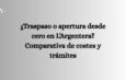 ¿Traspaso o apertura desde cero en L'Argentera? Comparativa de costes y trámites