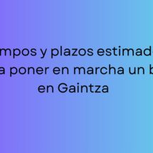 Tiempos y plazos estimados para poner en marcha un bar en Gaintza