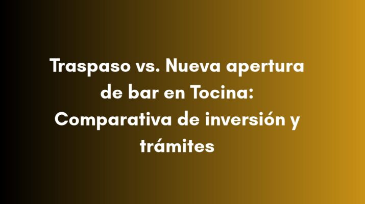 Traspaso o nueva apertura de bar en Tocina: compara inversión, costes, trámites y plazos antes de decidir.