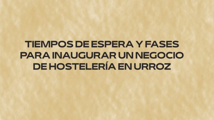 Tiempos de espera y fases para inaugurar un negocio de hostelería en Urroz