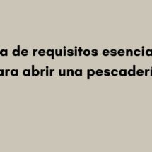 Descubre los requisitos esenciales para abrir tu pescadería: local, higiene, frío y extintores. ¡Empieza hoy mismo!