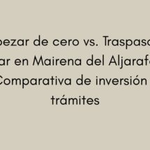 Compara abrir un bar desde cero o apostar por un traspaso en Mairena del Aljarafe y descubre qué opción te conviene más.