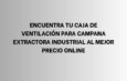Encuentra tu caja de ventilación para campana extractora industrial al mejor precio online