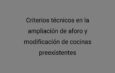 Criterios técnicos en la ampliación de aforo y modificación de cocinas preexistentes